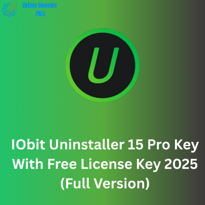 IObit Uninstaller 15 Pro Key With Free License Key 2025 (Full Version)
