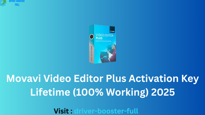 Movavi Video Editor Plus Activation Key Lifetime (100% Working) 2025
