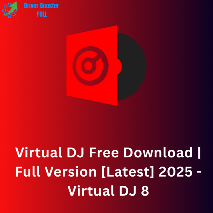 Virtual DJ Free Download Full Version [Latest] 2025 - Virtual DJ 8